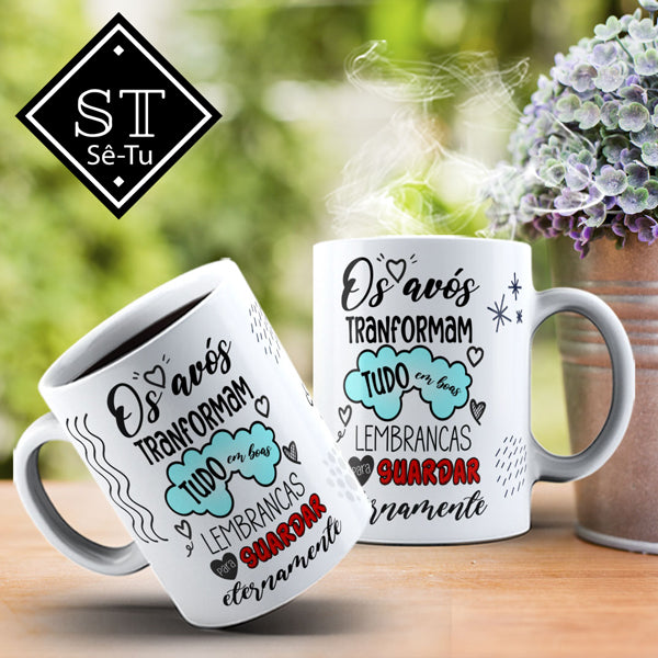 Caneca Os Avós transformam tudo em boas Lembranças